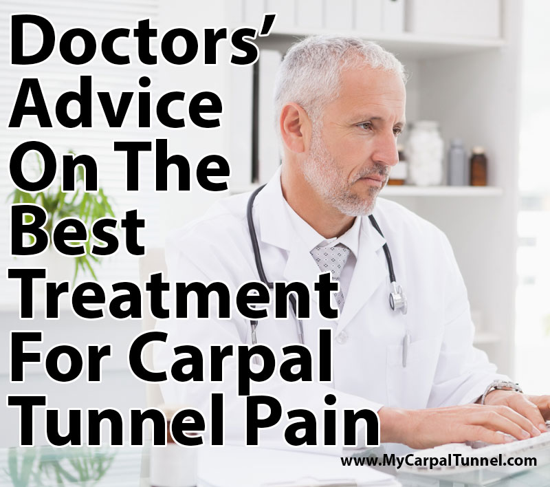 https://www.mycarpaltunnel.com/wp-content/uploads/2017/01/doctors-advice-on-best-carpal-tunnel-treatment.jpg